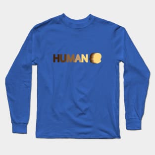 Human being human typography design Long Sleeve T-Shirt